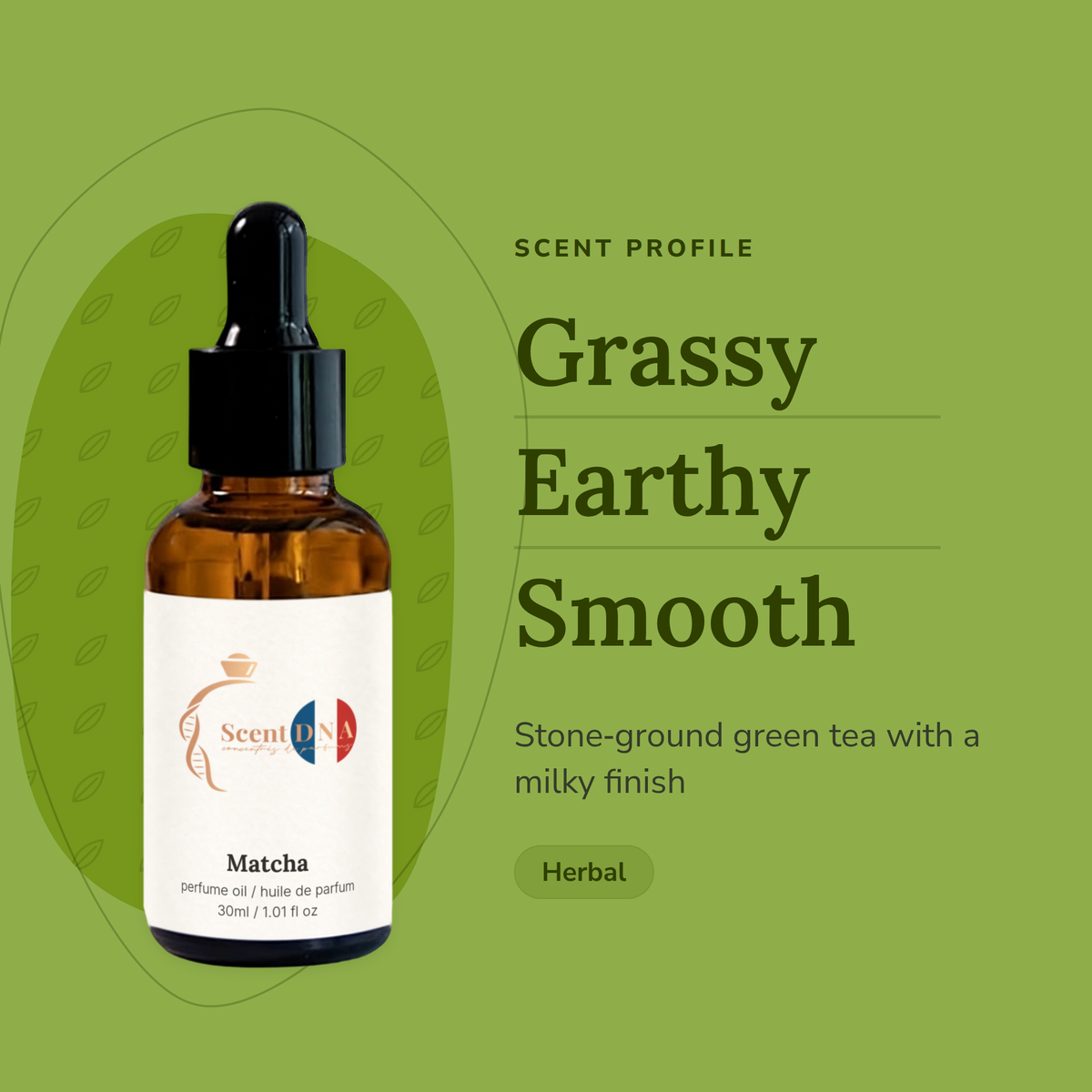 Matcha Perfume Oil scent profile: grassy, earthy, smooth. Stone-ground green tea with a milky finish