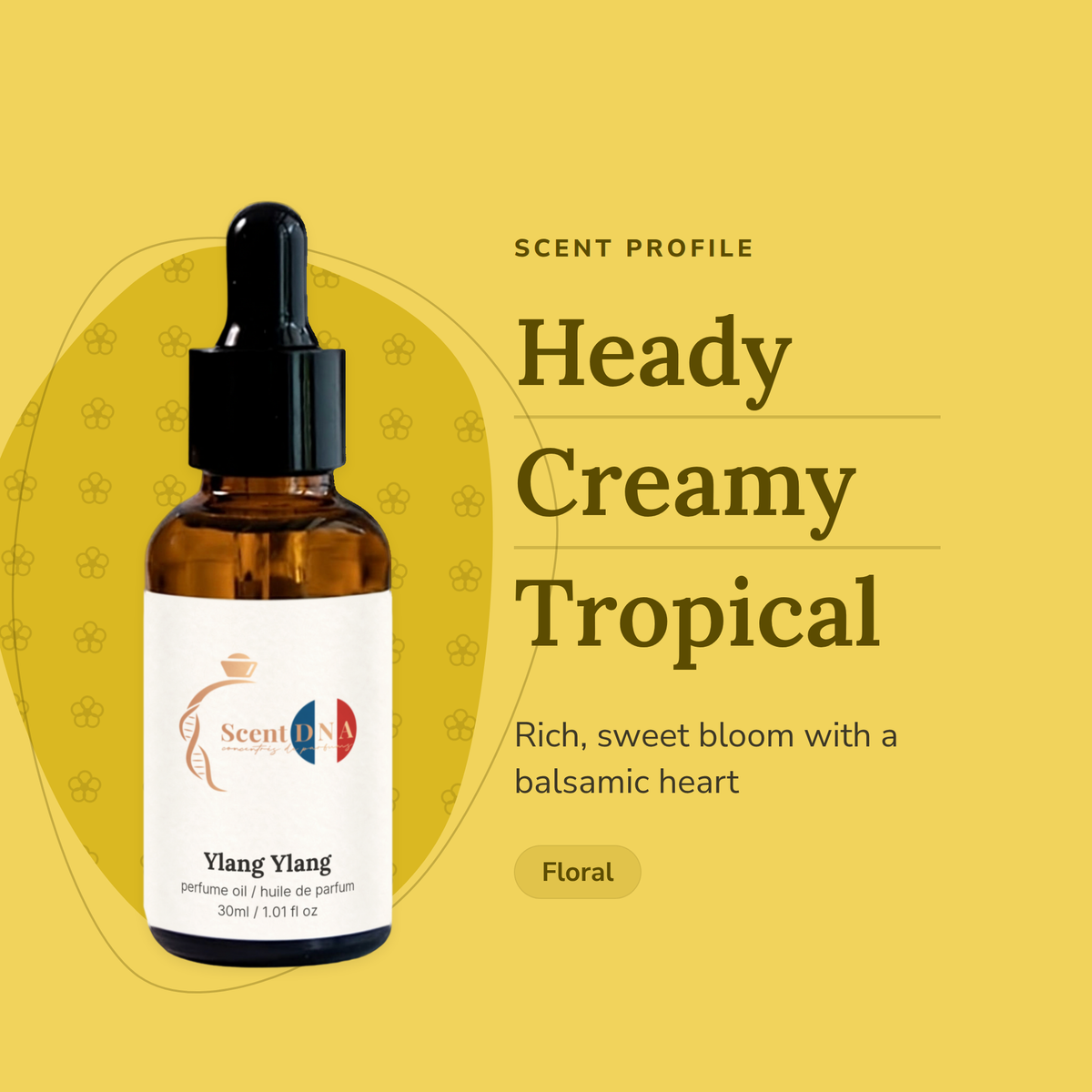 Ylang Ylang Perfume Oil scent profile: heady, creamy, tropical. Rich, sweet bloom with a balsamic heart