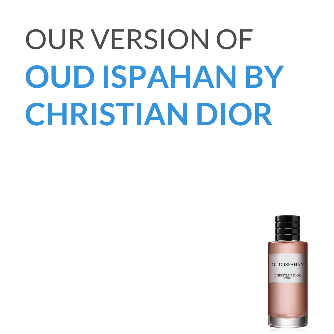 Our version of Christian Dior Oud Ispahan