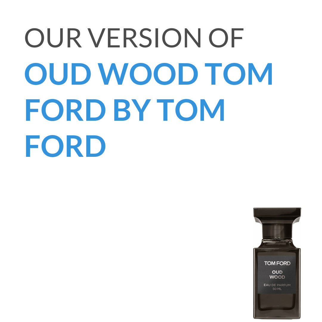 Our version of Oud Wood Tom Ford by Tom Ford (Quality A)