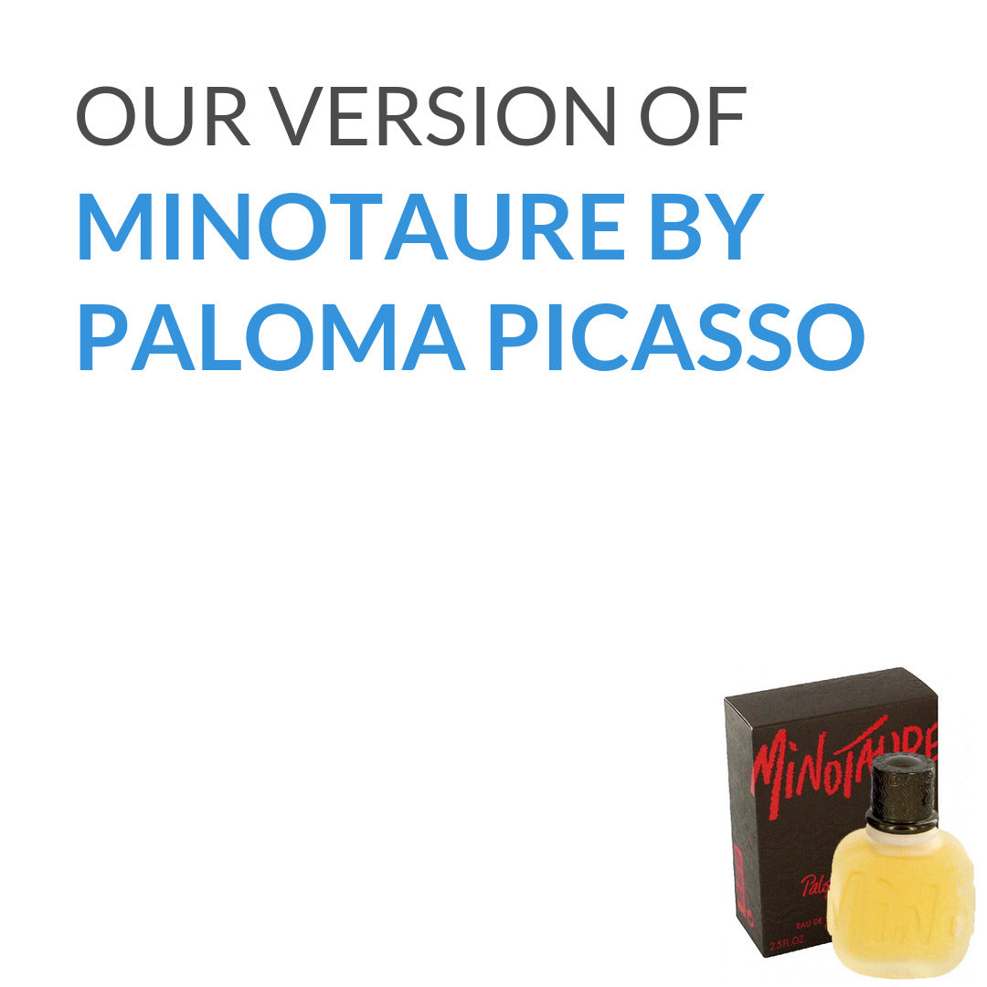 Our version of Minotaure from Paloma Picasso