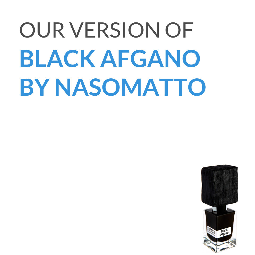 Our version of Black Afgano Nasomatto by Nasomatto