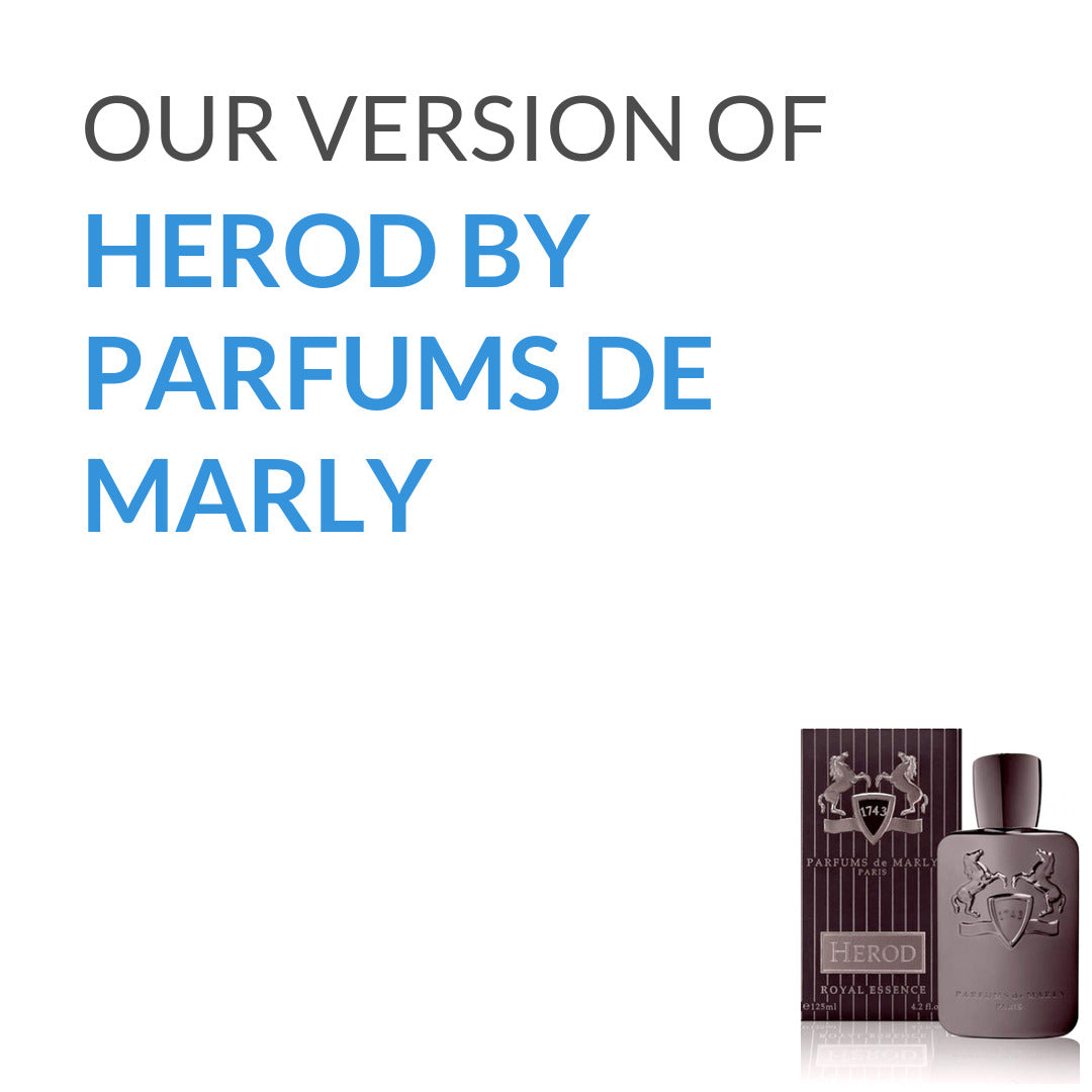 Inspired version of Herod by Parfums de Marly (Quality A)