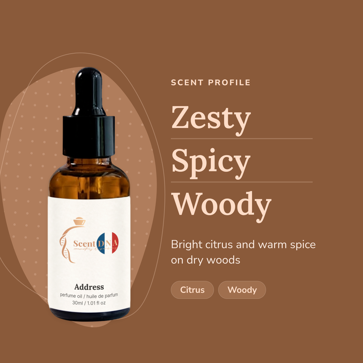 Address Perfume Oil scent profile: zesty, spicy, woody. Bright citrus and warm spice on dry woods