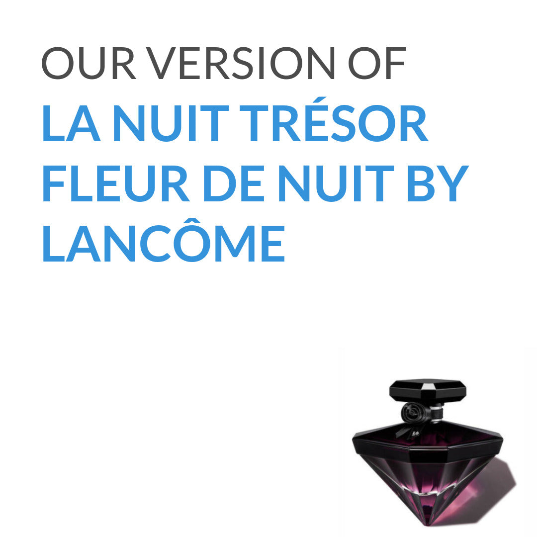 Inspired version of La Nuit Trésor Fleur de Nuit by Lancôme (Quality A)