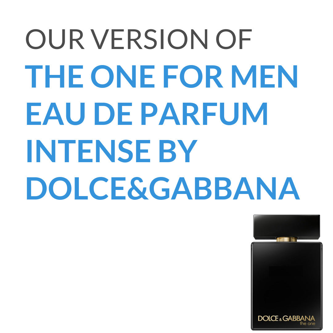 Our version of The One For Men Eau de Parfum Intense from Dolce&Gabbana