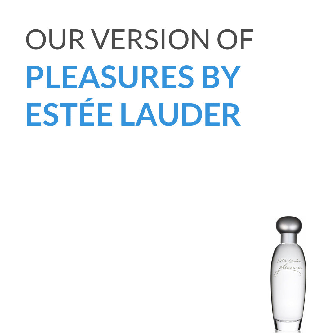 Inspired version of Pleasures by Estée Lauder (Quality A)