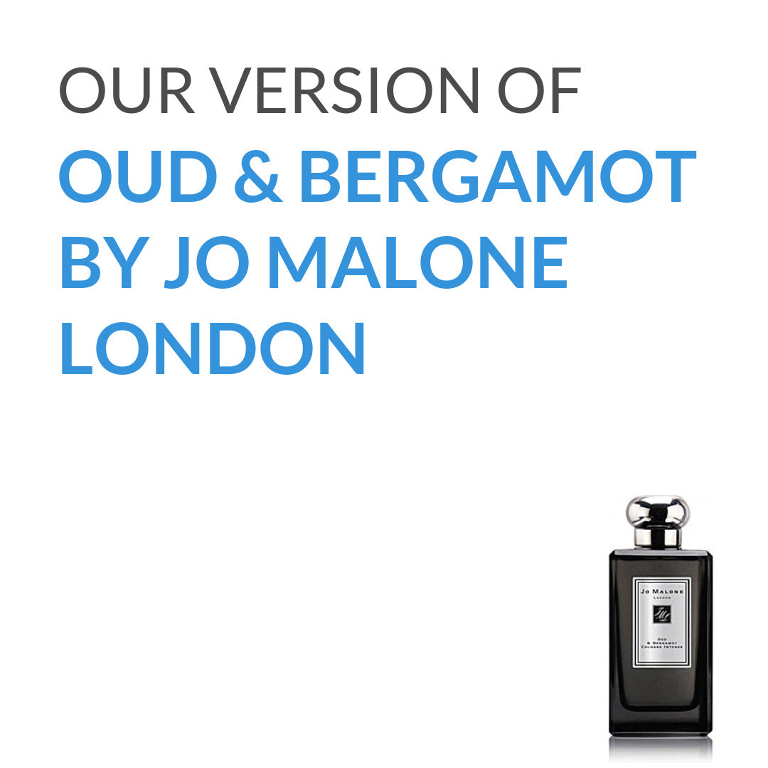 Our version of Oud & Bergamot from Jo Malone London