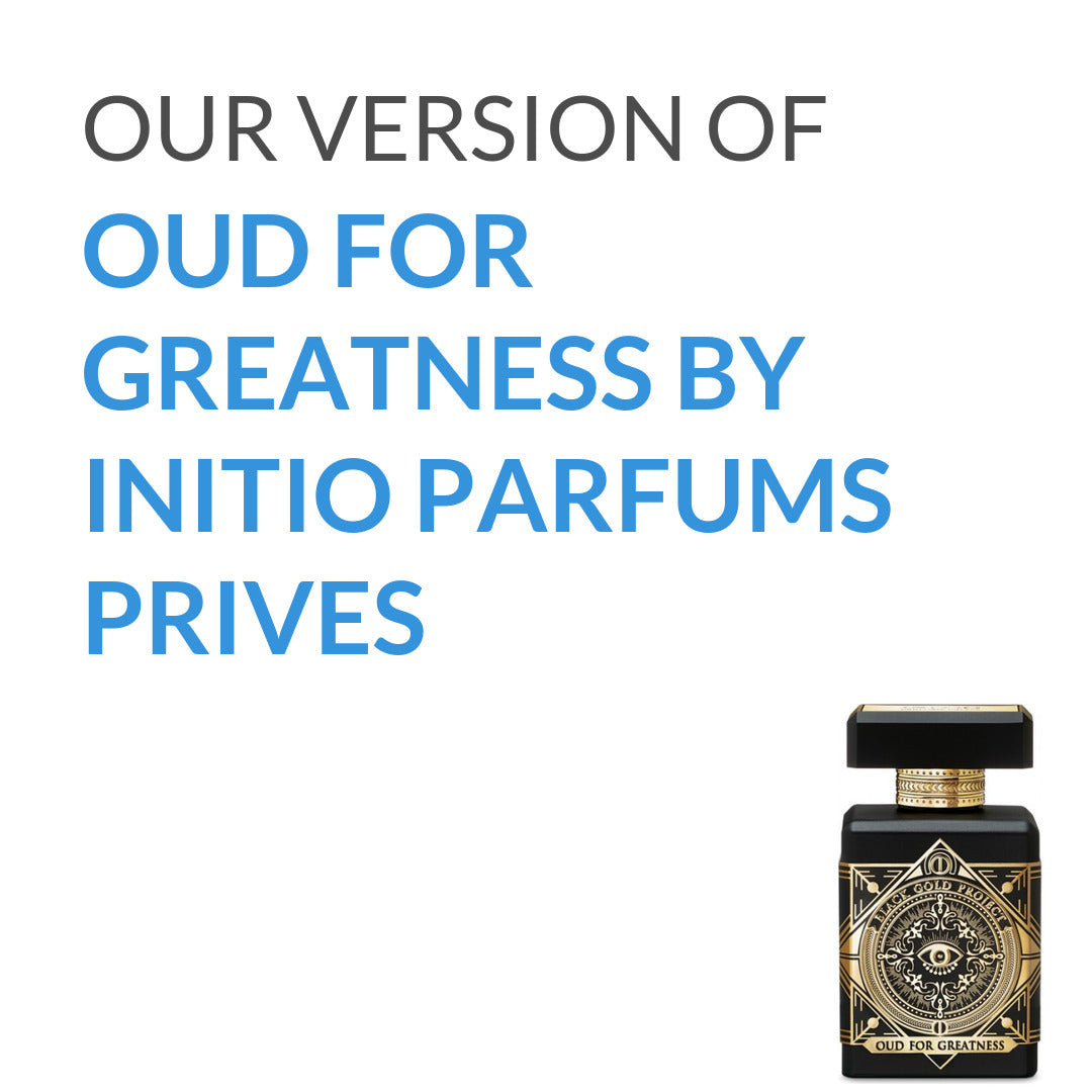 Our version of Oud for Greatness by Initio Parfums Prives