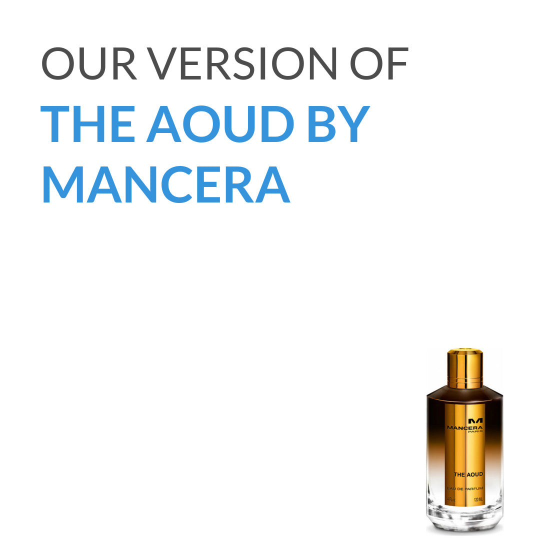 Our version of The Aoud Mancera by Mancera