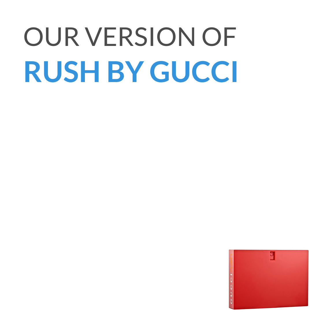 Our version of Gucci Gucci Rush