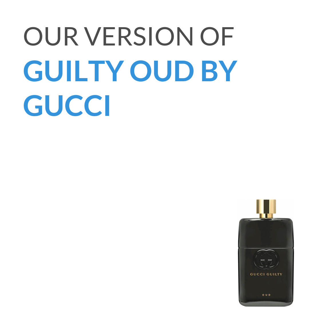 Our version of Gucci Guilty Oud from Gucci