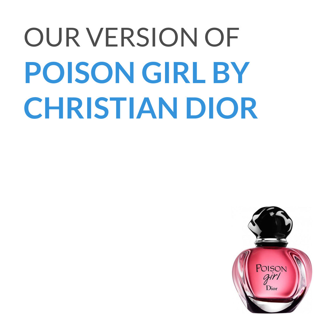 Our version of Poison Girl from Christian Dior