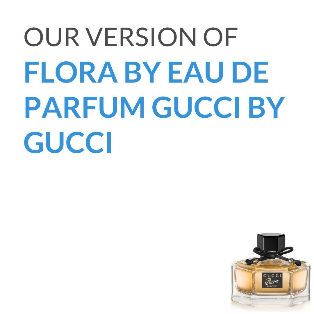 Inspired version of Flora by Eau de Parfum Gucci by Gucci (Quality A)