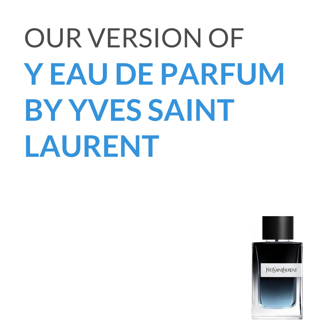 Inspired version of Y Eau de Parfum by Yves Saint Laurent