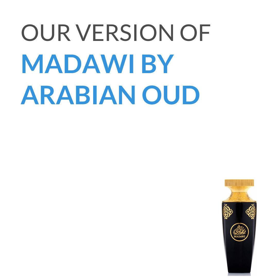 Our version of Madawi by Arabian Oud