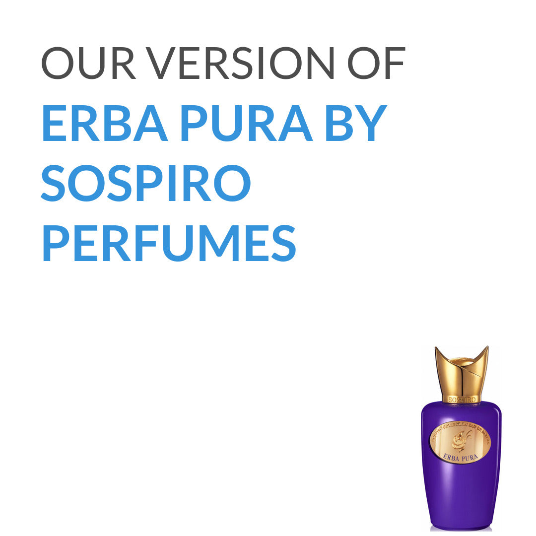 Our version of Erba Pura by Sospiro Perfumes