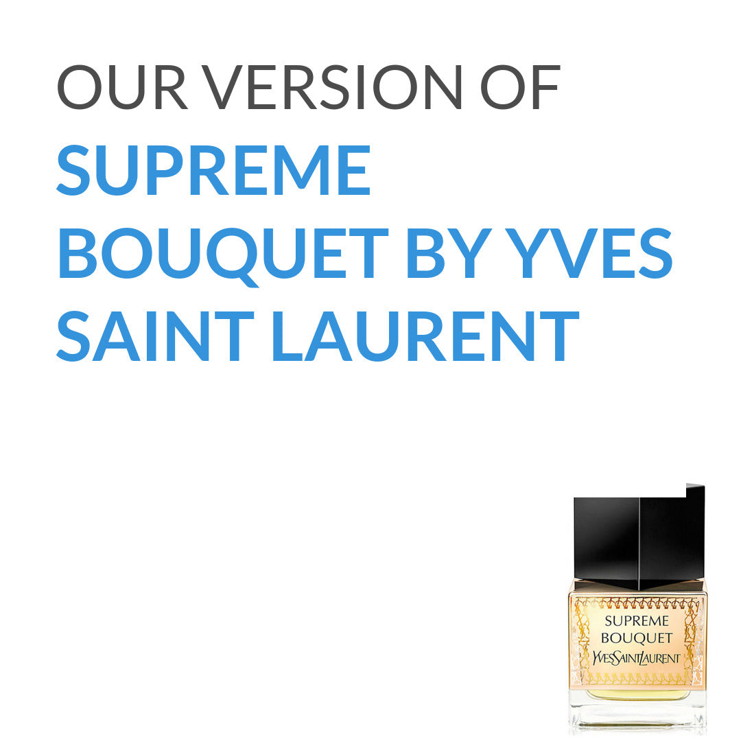 Our version of Yves Saint Laurent Supreme Bouquet