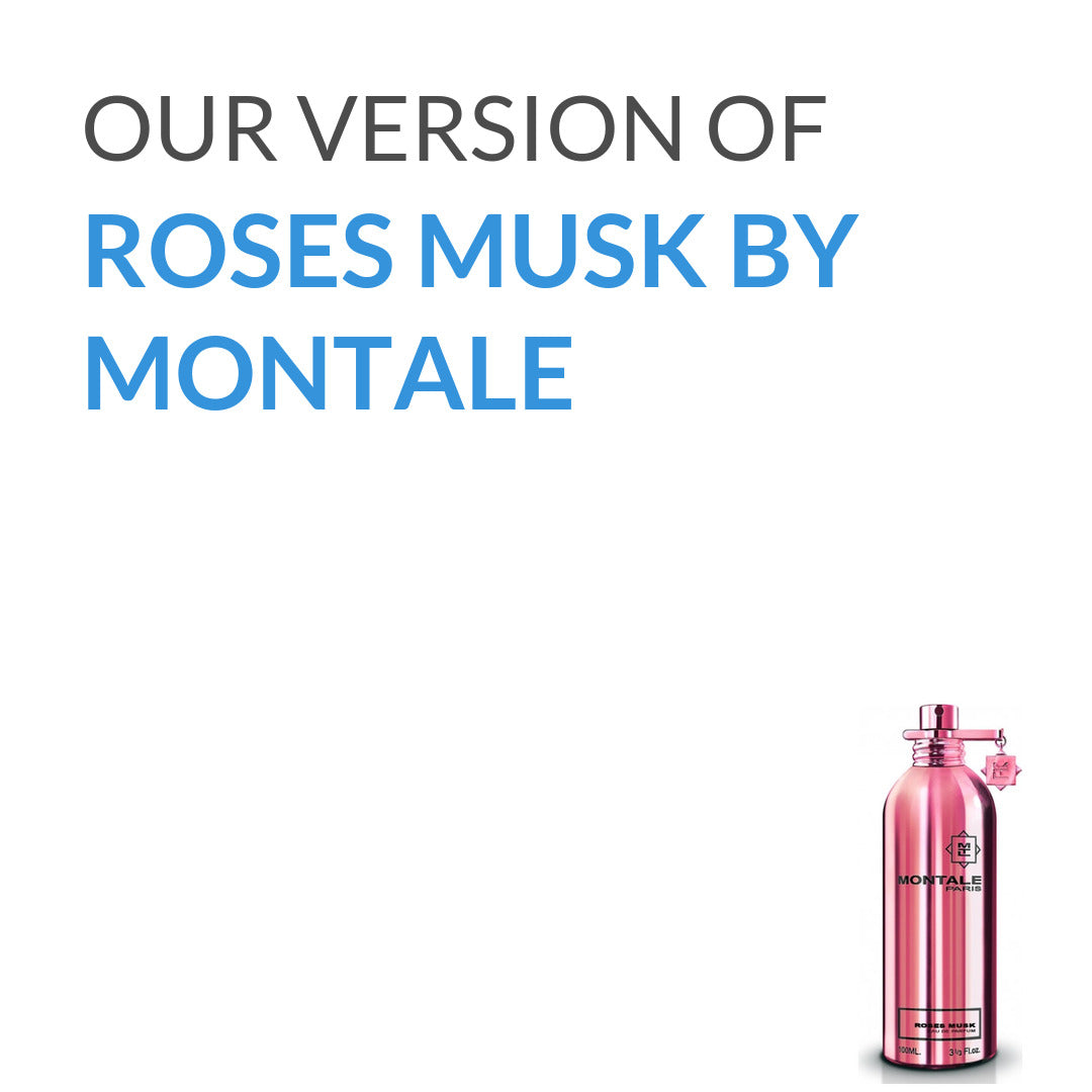 Our version of Roses Musk from Montale