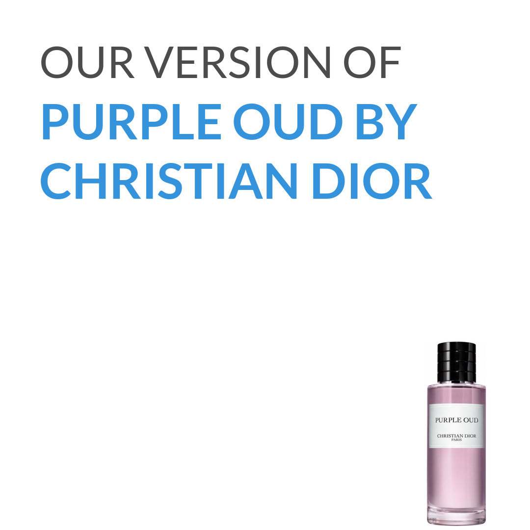 Our version of Purple Oud by Christian Dior