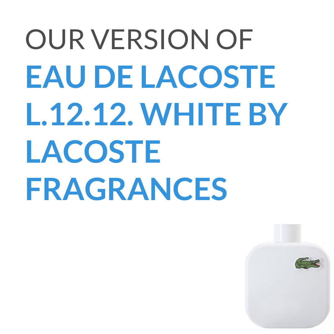 Our version of Eau de Lacoste L.12.12. White Lacoste Fragrances for men